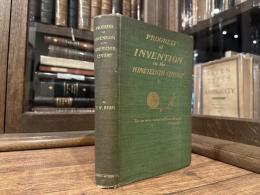 THE PROGRESS OF INVENTION IN THE NINETEENTH CENTURY