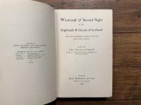 Witchcraft & Second Sight in the Highlands & Islands of Scotland      Tales and Traditions collected entirely from Oral Sources