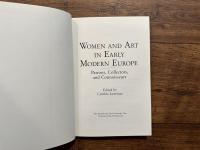 WOMEN AND ART IN EARLY MODERN EUROPE    Patrons, Collectors, and Connoisseurs