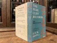 THE BLUE CLIFF RECORDS   The Hekigan Roku   CONTAINING ONE HUNDRED STORIES OF ZEN MASTERS OF ANCIENT CHINA     Translated and Edited with Commentary by R. D. M. SHAW
