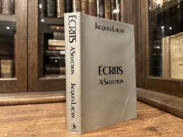 ECRITS   A SELECTION   TRANSLATED FROM THE FRENCH BY ALAN SHERIDAN