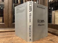 ECRITS   A SELECTION   TRANSLATED FROM THE FRENCH BY ALAN SHERIDAN
