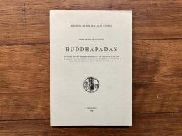 BUDDHAPADAS      AN ESSAY ON THE REPRESENTATIONS OF THE FOOTPRINTS OF THE BUDDHA WITH A DESCRIPTIVE CATALOGUE OF THE INDIAN SPECIMENS FROM THE 2ND CENTURY B.C. TO THE 4TH CENTURY A,D.