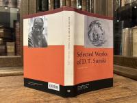 Selected Works of D. T. Suzuki, Volume I    Zen  Volume Editor and General Editor  Richard M. Jaffe