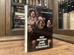 Art History and Class Struggle    translated from the French by Louise Asmal