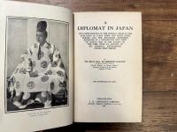 A DIPLOMAT IN JAPAN   THE INNER HISTORY OF THE CRITICAL YEARS IN THE EVOLUTION OF JAPAN WHEN THE PORTS WERE OPENED AND THE MONARCHY RESTORED, AN ACTIVE PART IN THE EVENTS OF THE TIME, WITH AN ACCOUNT OF HIS PERSONAL EXPERIENCES DURING THAT PERIOD        WITH ILLUSTRATIONS AND PLANS