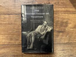 The Western Theory of Tradition     Terms and Paradigms of the Cultural Sublime