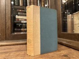 THE CHRONICLE OF CLEMENDY ; or, The History of the IX. Journeys. In which are contained the amorous inventions and factious tales of MASTER GERVASE PERROT, Gent., now for the first time done into English, by ARTHUR MACHEN, translator of the Heptameron of Margaret of Navarre.