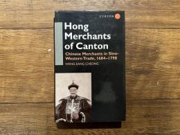 The HONG MERCHANTS of CANTON     Chinese Merchants in Sino-Western Trade