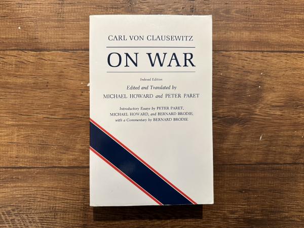 ON WAR Edited and Translated by MICHAEL HOWARD and PETER PARET