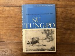 SU TUNG-P'O  SELECTIONS FROM A SUNG DYNASTY POET