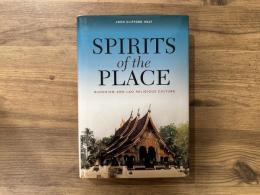 Spirits of the Place     Buddhism and Lao Religious Culture
