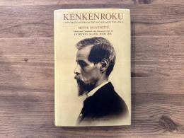KENKENROKU   A DIPLOMATIC RECORD OF THE SINO-JAPANESE WAR, 1894-95   Edited and Translated with Historical Notes by GORDON MARK BERGER