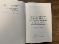 Sovereign Rights and Territorial Space in Sino-Japanese Relations    Irredentism and the Diaoyu/Senkaku Islands