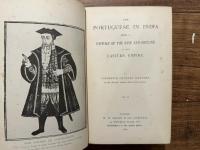 THE PORTUGUESE IN INDIA BEING A HISTORY OF THE RISE AND DECLINE OF THEIR EASTERN EMPIRE.
