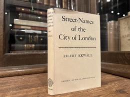 STREET-NAMES OF THE CITY OF LONDON