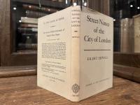 STREET-NAMES OF THE CITY OF LONDON