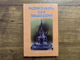 PHILOSOPHY OF UNIVERSAL FLUX IN THERAVADA BUDDHISM