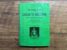 THE VOYAGE FROM LONDON TO INDOCHINA   (THE DRAGON AND THE LOTUS)