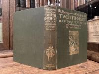 Shakespear's Comedy of TWELFTH NIGHT OR WHAT YOU WILL  with illustrations by W. HEATH ROBINSON