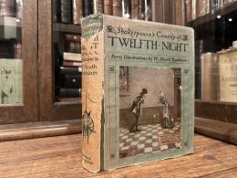 Shakespeare's Comedy of TWELFTH NIGHT OR WHAT YOU WILL   with illustrations by W. HEATH ROBINSON