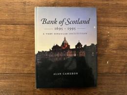 BANK OF SCOTLAND 1695-1995   A Very Singular Institution