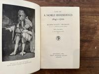 LIFE IN A NOBLE HOUSEHOLD 1641-1700    With a Foreword by G. M. TREVELYAN