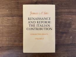 RENAISSANCE AND REFORM: THE ITALIAN CONTRIBUTION   COLLECTED ESSAYS  VOLUME II
