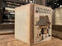 JAPAN IN TRANSITION     WITH FOREWORD BY C. MOLLAN WILLIAMS