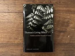 Thoreau's Living Ethics   Walden and the Pursuit of Virtue