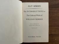 The INTRODUCTIONS to The Collected Works of WILLIAM MORRIS