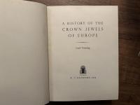 HISTORY OF THE CROWN JEWELS OF EUROPE.
