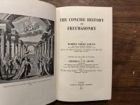 THE CONCISE HISTORY OF FREEMASONRY     REVISED AND BROUGHT UP TO DATE BY FREDERICK J. W. CROWE