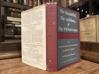 The Beautiful, The Sublime, & The Picturesque IN Eighteenth-Century British Aesthetic Theory