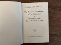 The Beautiful, The Sublime, & The Picturesque IN Eighteenth-Century British Aesthetic Theory