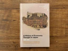 A History of Economic Thought in Japan 1600-1945    Translated by Ayuko Tanaka and Tadashi Anno