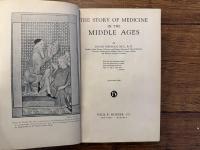 THE STORY OF MEDICINE IN THE MIDDLE AGES   ILLUSTRATED
