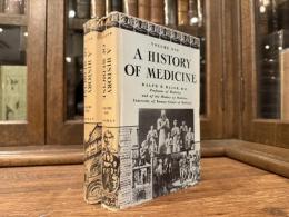 A HISTORY OF MEDICINE   In Two Volumes