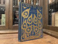 UNDER THE HILL AND OTHER ESSAYS IN PROSE AND VERSE WITH ILLUSTRATIONS