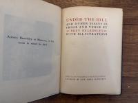 UNDER THE HILL AND OTHER ESSAYS IN PROSE AND VERSE WITH ILLUSTRATIONS