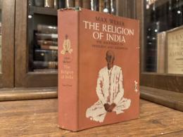 THE RELIGION OF INDIA   THE SOCIOLOGY OF HINDUISM AND BUDDHISM   TRANSLATED AND EDITED BY HANS H. GERTH AND DON MARTINDALE