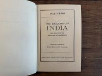 THE RELIGION OF INDIA   THE SOCIOLOGY OF HINDUISM AND BUDDHISM   TRANSLATED AND EDITED BY HANS H. GERTH AND DON MARTINDALE