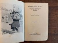TURKESTAN SOLO   One Woman's Expedition from the Yien Shan to the Kizil Kum     Translated from the French by JOHN RODKER