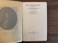 SIR CHARLES SEDLEY  1639-1701  A Study in the Life and Literature of the Restoration