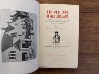 THE OLD INNS OF OLD ENGLAND    A PICTURESQUE ACCOUNT OF THE ANCIENT AND STORIED HOSTELRIES OF OUR OWN COUNTRY    Illustrated chiefly by the Author, and from Prints and Photographs
