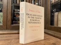 IDEAS AND IDEALS IN THE NORTH EUROPEAN RENAISSANCE    COLLECTED ESSAYS  VOLUME III