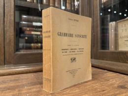 GRAMMAIRE SANSCRITE  TOMES I ET II REUNIS   PHONETIQUE  COMPOSITION  DERIVATION  LE NOM  LE VERBE  LA PHRASE    DEUXIEME EDITION REVUE, CORRIGEE ET AUGMENTEE
