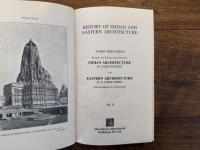 HISTORY OF INDIAN AND EASTERN ARCHITECTURE   REVISED AND EDITED, WITH ADDITIONS     INDIAN ARCHITECTURE BY JAMES BURGESS  AND  EASTERN ARCHITECTURE BY R. PHENE SPIERS   WITH NUMEROUS ILLUSTRATIONS