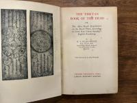 THE TIBETAN BOOK OF THE DEAD OR The After-Death Experiences on the Bardo Plane, according to Lama Kazi Dawa-Samdup's English Rendering     With Foreword by Sir John Woodroffe