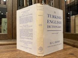 A TURKISH-ENGLISH DICTIONARY    BY H. C. HONY   WITH THE ADVICE OF FAHIR IZ      SECOND EDITION